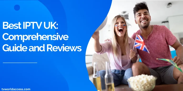 Best IPTV UK